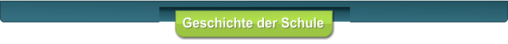 Geschichte der Schule